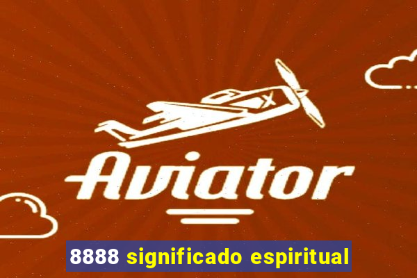 8888 significado espiritual